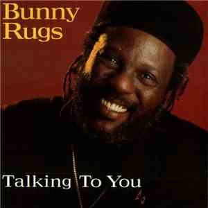 Bunny Rugs - Talking To You