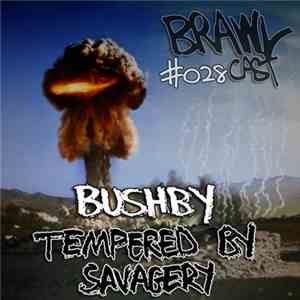 Bushby - Tempered By Savagery