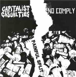 Capitalist Casualties / No Comply  - A Painful Split