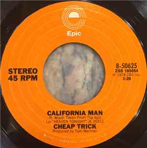Cheap Trick - California Man / I Want You To Want Me