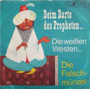 Die Falschmünzer - Beim Barte Des Propheten... / Die Weißen Westen...