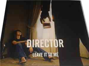 Director - Leave It To Me