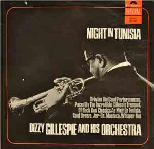 Dizzy Gillespie And His Orchestra - Night In Tunisia