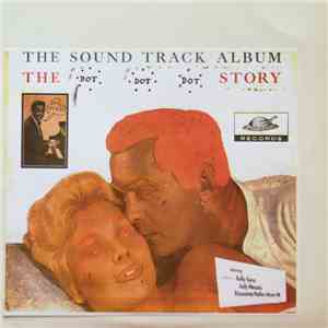 Dot Dot Dot  - The Sound Track Album - The Dot Dot Dot Story