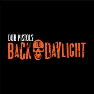 Dub Pistols Feat. Ashley Slater - Back To Daylight