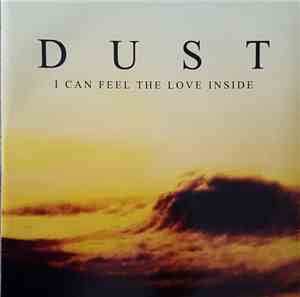 Dust  - I Can Feel The Love Inside