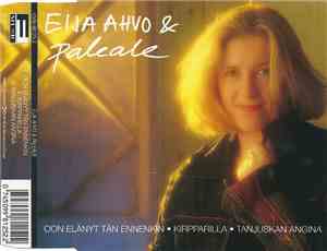 Eija Ahvo & Paleale - Oon Elänyt Tän Ennenkin