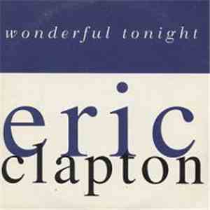 Eric Clapton - Wonderful Tonight