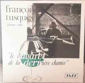 François Tusques - Le Cabaret De La Dernière Chance - Piano Solo