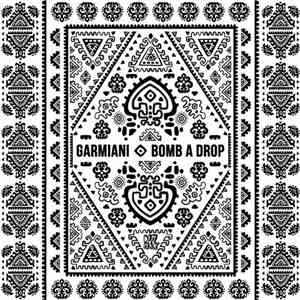 Garmiani - Bomb A Drop