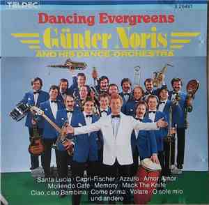 Günter Noris And His Dance - Orchestra - Dancing Evergreens