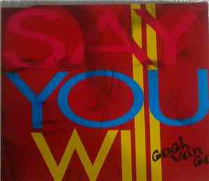Gogh Van Go - Say You Will