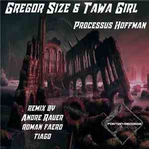 Gregor Size & Tawa Girl - Processus Hoffman