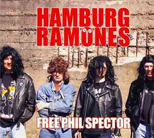Hamburg Ramönes - Free Phil Spector