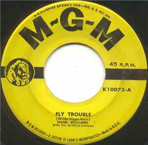 Hank Williams With His Drifting Cowboys - Fly Trouble / On The Banks Of The ...