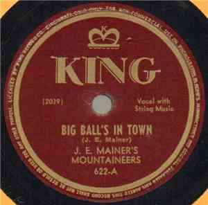 J. E. Mainer's Mountaineers - Big Ball's In Town / Johnson County Blues
