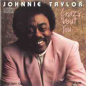 Johnnie Taylor - Crazy 'bout You