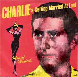 Men Of Harlech - Charlie's Getting Married At Last / Tribute