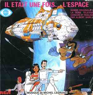 Michel Legrand - Il Était Une Fois... L'Espace (Bande Originale De La Série ...