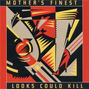 Mother's Finest - Looks Could Kill