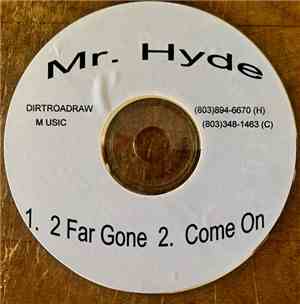 Mr. Hyde - 2 Far Gone