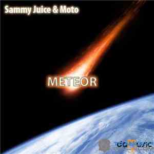 Sammy Juice & Moto  - Meteor