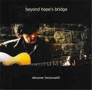Shane Howard  - Beyond Hope's Bridge