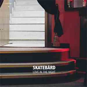Skatebård - Love In The Night