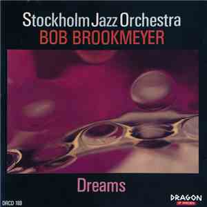 Stockholm Jazz Orchestra & Bob Brookmeyer - Dreams