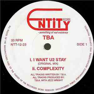 TBA  - I Want U2 Stay / Complexity