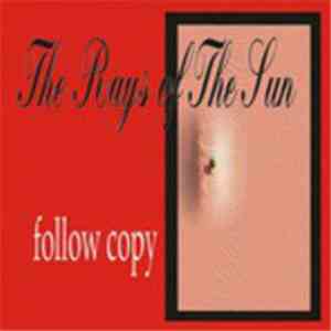 The Rays Of The Sun - Follow Copy