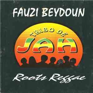 Tribo De Jah, Fauzi Beydoum - Roots Reggae