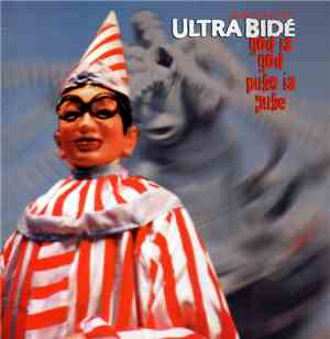 Ultra Bidé - God Is God, Puke Is Puke