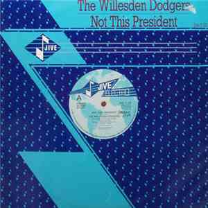 Willesden Dodgers - Not This President