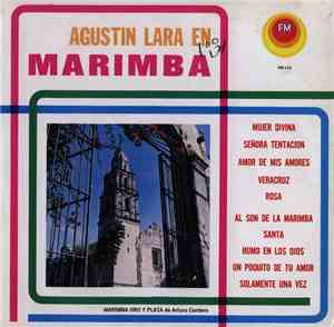 Agustin Lara – Arturo Cordero - Agustin Lara En Marimba