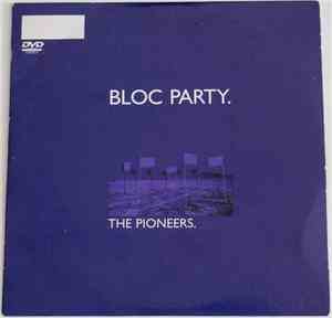 Bloc Party - The Pioneers