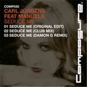 Carl Jürgens Feat. Manuela - Seduce Me