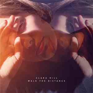 Clara Hill - Walk The Distance