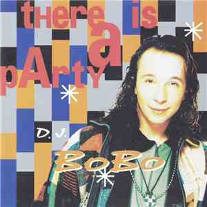 DJ BoBo - There Is A Party