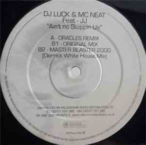 DJ Luck & MC Neat Feat JJ  - Ain't No Stoppin Us