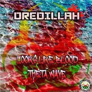 DreDillah - Looks Like Blood / Theta Wave