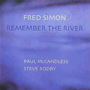 Fred Simon  - Remember The River