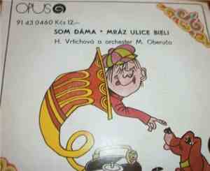 H. Vrtichová A Orchester M. Oberuča - Som Dáma • Mráz Ulice Bieli