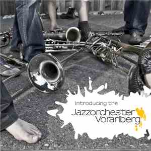 Jazzorchester Vorarlberg - Introducing The Jazzorchester Vorarlberg