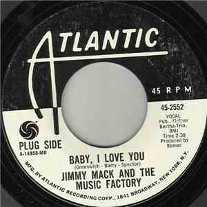 Jimmy Mack And The Music Factory - Baby, I Love You / The Hunter Gets Captu ...