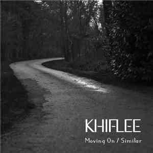 Khiflee - Moving On / Similar