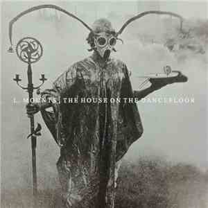 L. Mounts - The House On The Dancefloor