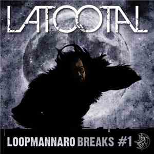 Latootal - Loopmannaro Breaks #1