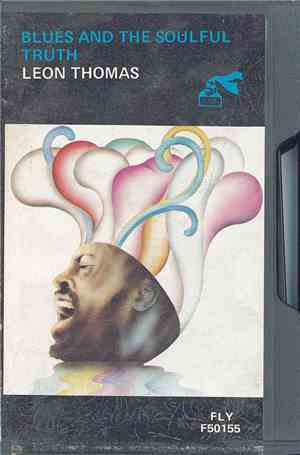 Leon Thomas - Blues And The Soulful Truth