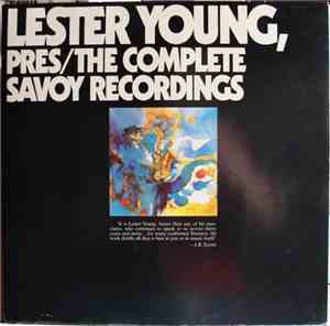 Lester Young - Pres/The Complete Savoy Recordings